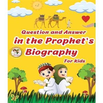 Question and Answer in the Prophet's Biography