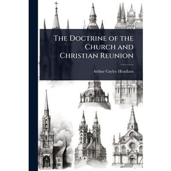 The Doctrine of the Church and Christian Reunion