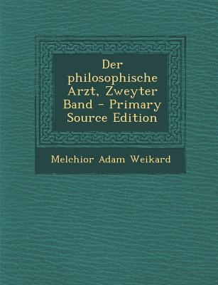 Der Philosophische Arzt, Zweyter Band