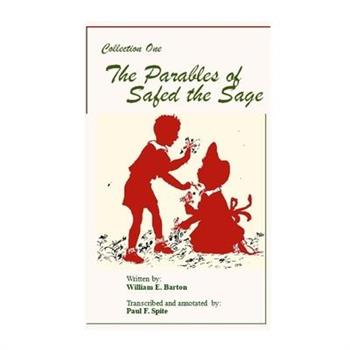 Collection One - The Parables of Safed the Sage