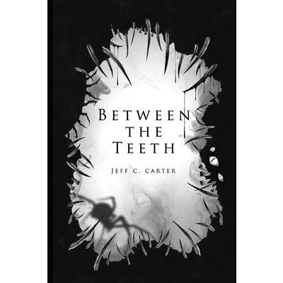 Between the Teeth