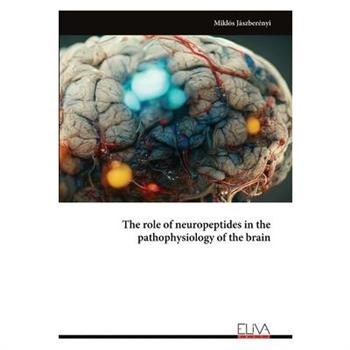 The role of neuropeptides in the pathophysiology of the brain