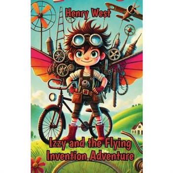 Izzy and the Flying Invention Adventure