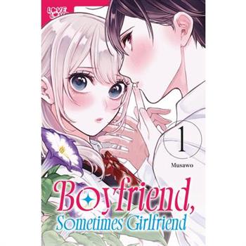 Boyfriend, Sometimes Girlfriend, Volume 1