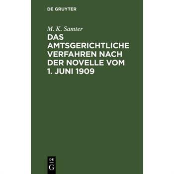 Das amtsgerichtliche Verfahren nach der Novelle vom 1. Juni 1909
