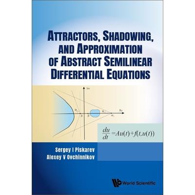 Attractors, Shadowing, and Approximation of Abstract Semilinear Differential Equations