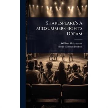 Shakespeare’s A Midsummer-night’s Dream