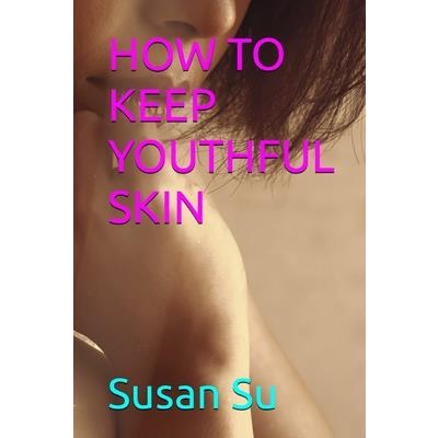 How to Keep Youthful Skin