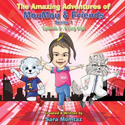 The Amazing Adventures of MouMou & Friends