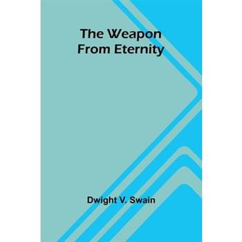 The Weapon From Eternity