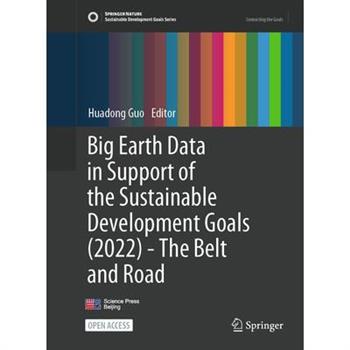 Big Earth Data in Support of the Sustainable Development Goals (2022)--The Belt and Road
