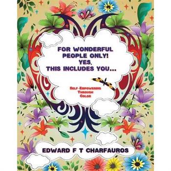 For Wonderful People Only! Yes, this includes you...