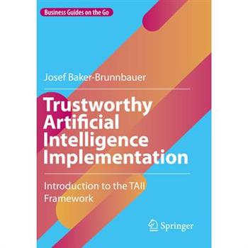 Trustworthy Artificial Intelligence Implementation