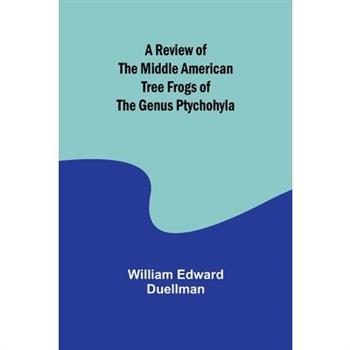 A Review of the Middle American Tree Frogs of the Genus Ptychohyla