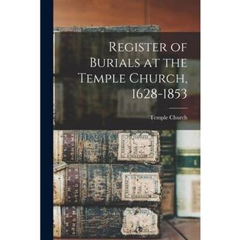 Register of Burials at the Temple Church, 1628-1853