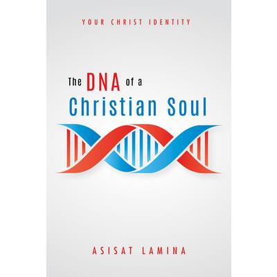 The DNA of a Christian Soul