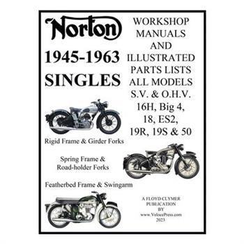 NORTON 1945-1963 SINGLE CYLINDER S.V. & O.H.V. 16H, Big 4, 18, ES2, 19R, 19S, & 50 WORKSHOP MANUALS & ILLUSTRATED PARTS LISTS
