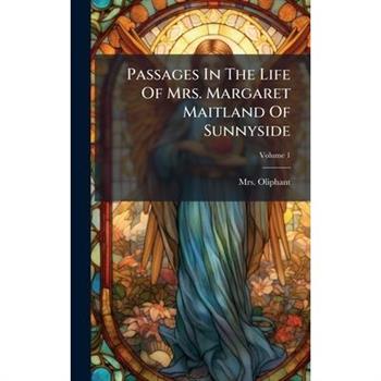 Passages In The Life Of Mrs. Margaret Maitland Of Sunnyside