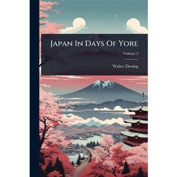 Japan In Days Of Yore