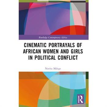 Cinematic Portrayals of African Women and Girls in Political Conflict