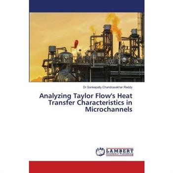 Analyzing Taylor Flow’s Heat Transfer Characteristics in Microchannels