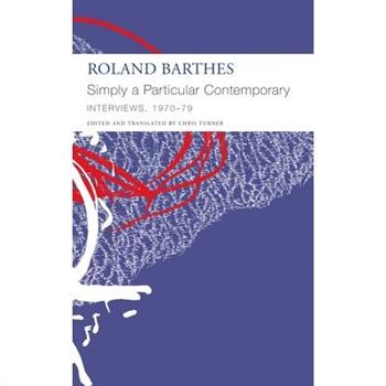 Simply a Particular Contemporary: Interviews, 1970-79