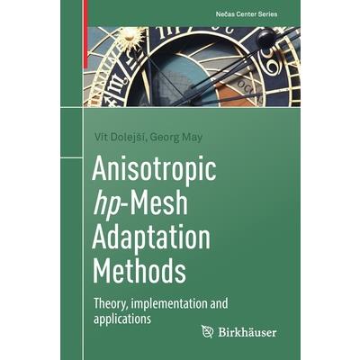 Anisotropic Hp-Mesh Adaptation Methods