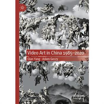 Video Art in China 1985-2020