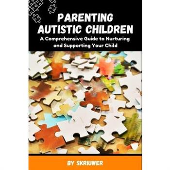 Parenting Autistic Children