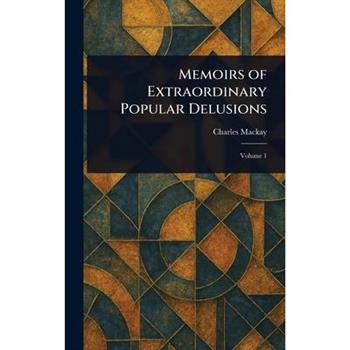 Memoirs of Extraordinary Popular Delusions