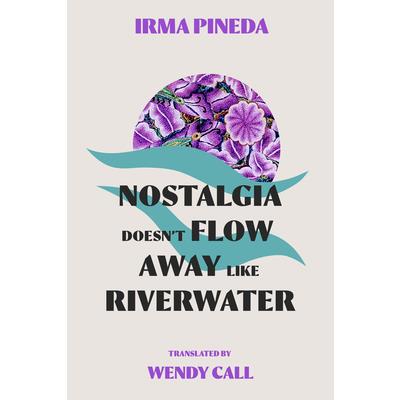 Nostalgia Doesn’t Flow Away Like Riverwater