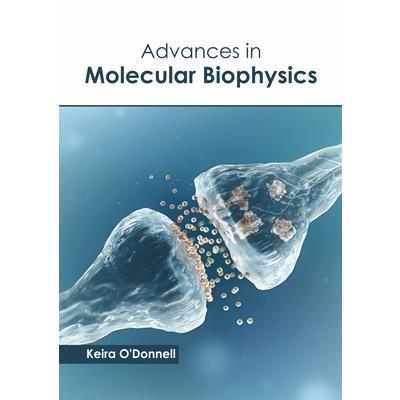 Advances in Molecular Biophysics