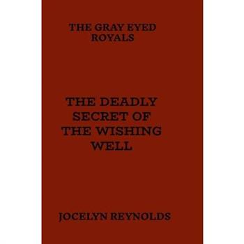 The Deadly Secret of The Wishing Well