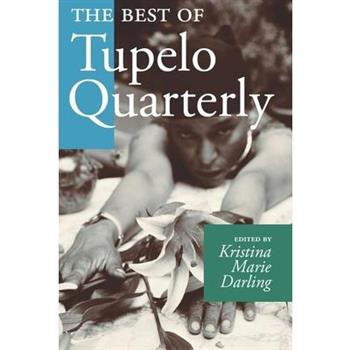 The Best of Tupelo Quarterly: An Anthology of Multi-Disciplinary Texts in Conversation