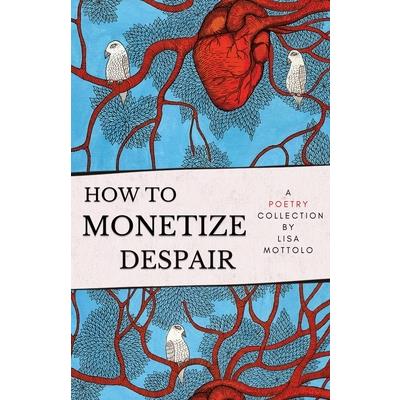 How to Monetize Despair