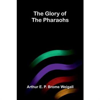 The glory of the Pharaohs