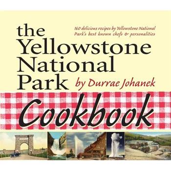 The Yellowstone National Park Cookbook