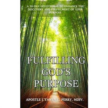 Fulfilling God’s Purpose