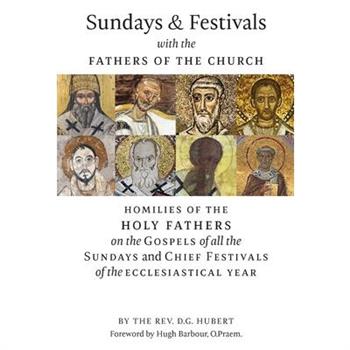 Sundays and Festivals with the Fathers of the Church