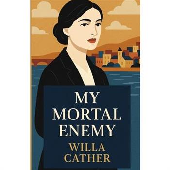 My Mortal Enemy(Illustrated)