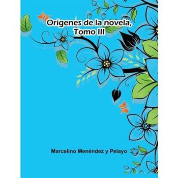 Or穩genes De La Novela, Tomo Iii