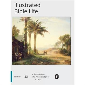 Faith Connections Illustrated Bible Life December/January/February 2023)