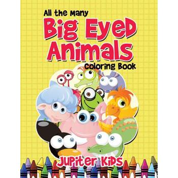 All the Many Big Eyed Animals Coloring Book