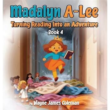 Madalyn A-Lee Turning Reading Into an Adventure