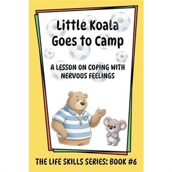 Little Koala Goes to Camp