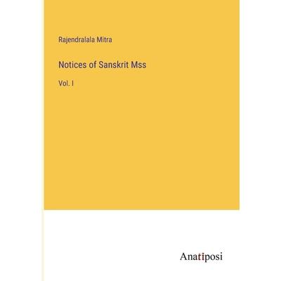 Notices of Sanskrit Mss