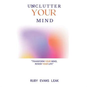 Unclutter Your Mind