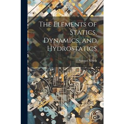 The Elements of Statics, Dynamics, and Hydrostatics
