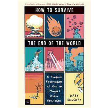 How to Survive the End of the World