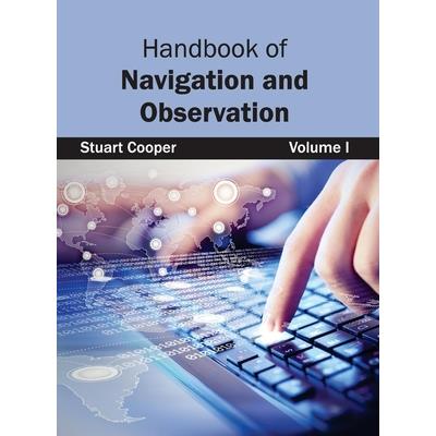 Handbook of Navigation and Observation: Volume I